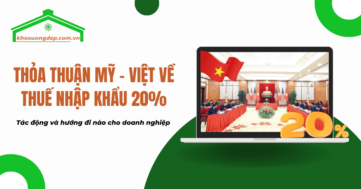 Thỏa thuận mới giữa Mỹ và Việt Nam đề cập mức thuế nhập khẩu 20%, mở ra nhiều thay đổi cho hoạt động xuất khẩu và cạnh tranh doanh nghiệp.