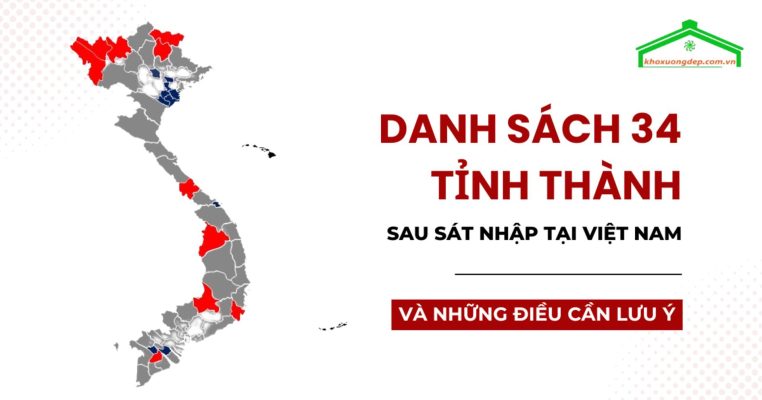 Cập nhật danh sách 34 tỉnh thành mới nhất sau sát nhập tỉnh thành 2025
