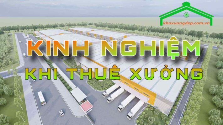 thuê kho xưởng cần lưu ý gì?