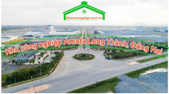 Tổng hợp thông tin khu công nghiệp Amata Long Thành, Đồng Nai