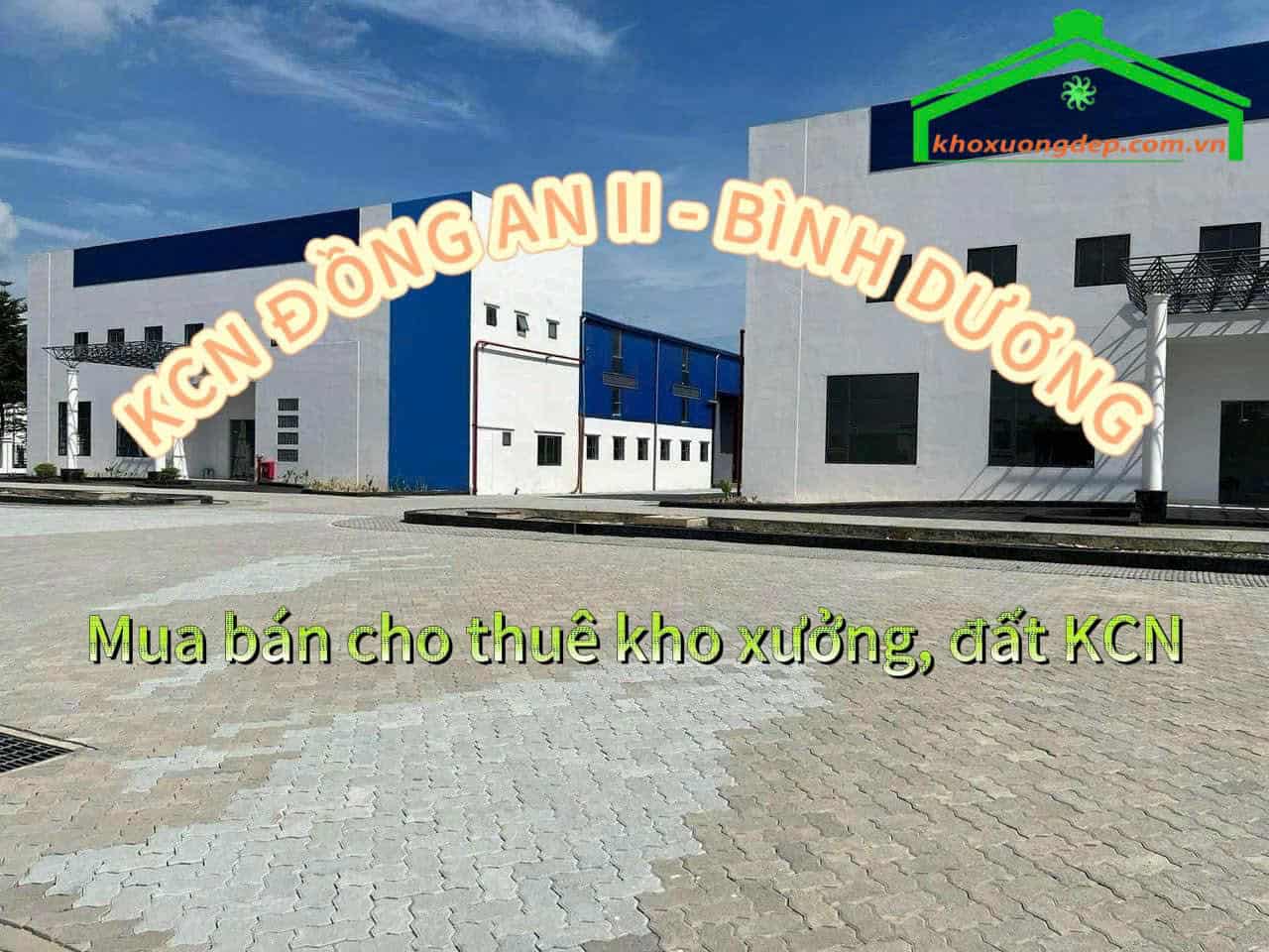 Cho thuê xưởng và mua bán xưởng tại Khu công nghiệp Đồng An II, Bình Dương
