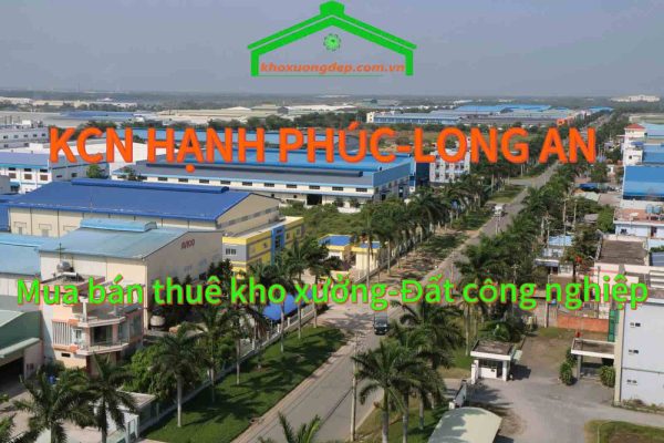Cho thuê xưởng và mua bán xưởng tại Khu công nghiệp KCN Hạnh Phúc, Đức Hoà Đông