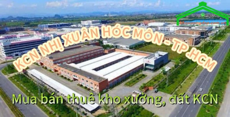Khu công nghiệp Nhị Xuân Hóc Môn - điểm đến lý tưởng đầu tư