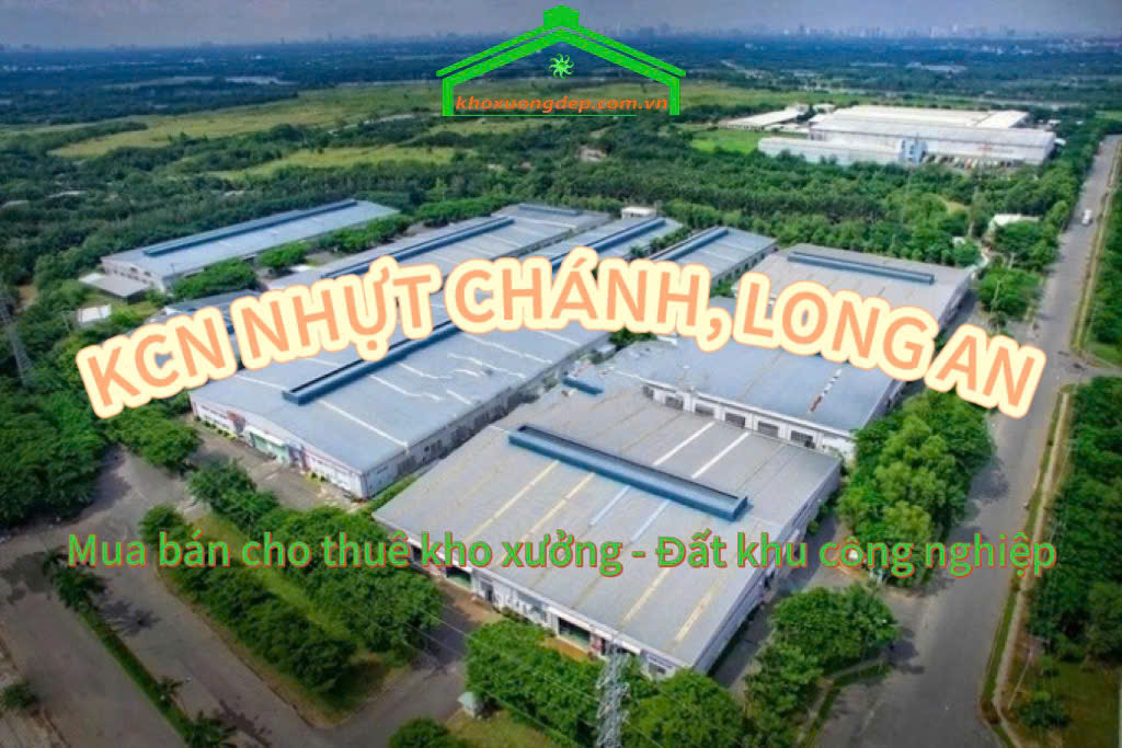 Cho thuê xưởng và mua bán xưởng tại Khu công nghiệp Nhựt Chánh - Long An