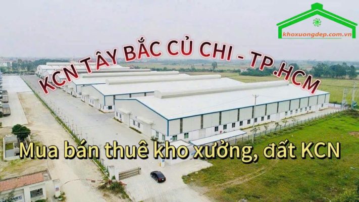 KCN Tây Bắc Củ Chi - điểm đến lý tưởng đầu tư