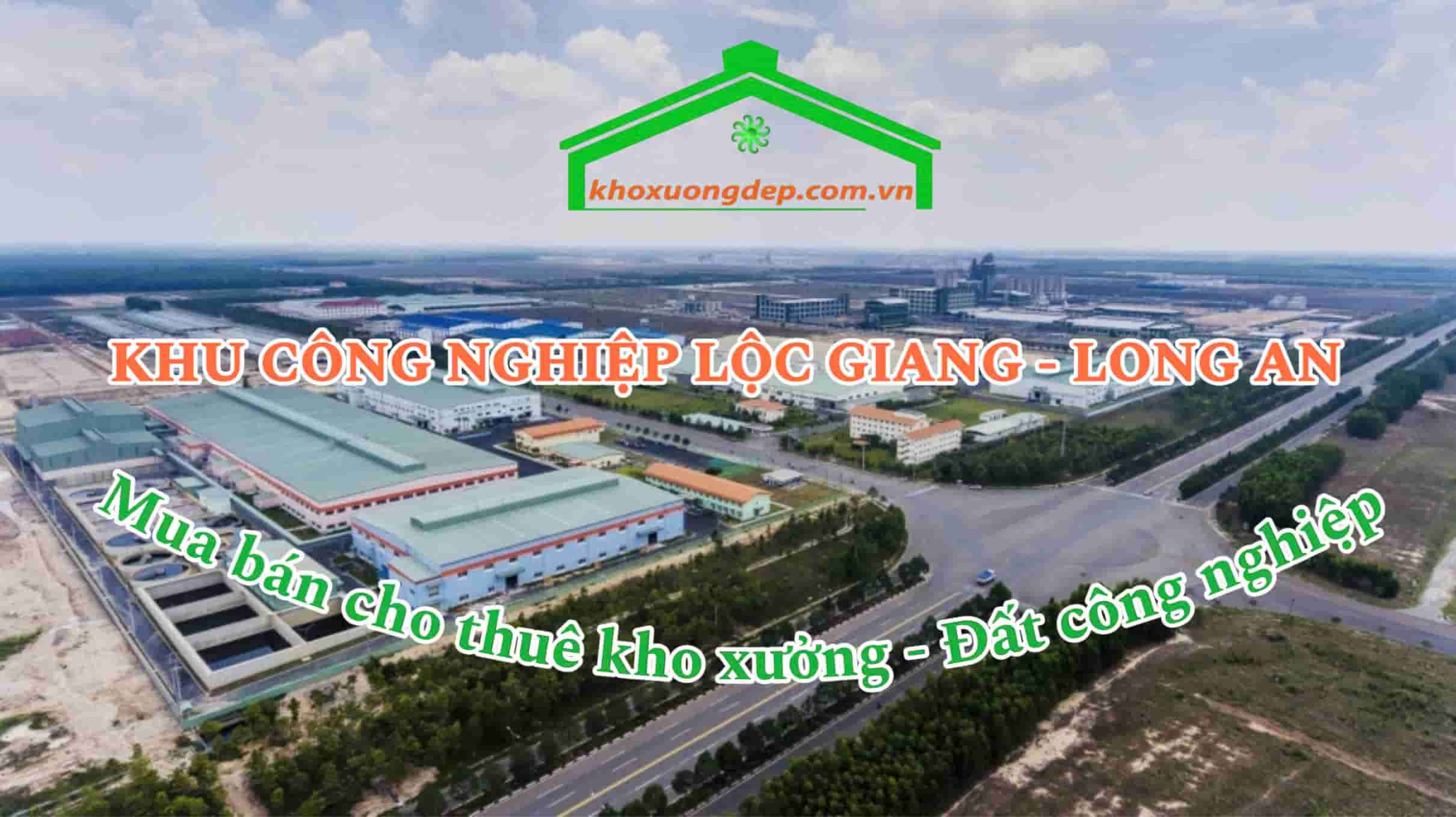 Cho thuê xưởng và mua bán xưởng tại Khu công nghiệp Lộc Giang - Long An