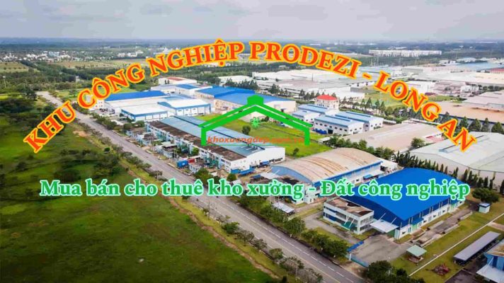 Cho thuê xưởng và mua bán xưởng tại Khu công nghiệp Prodezi - Long An