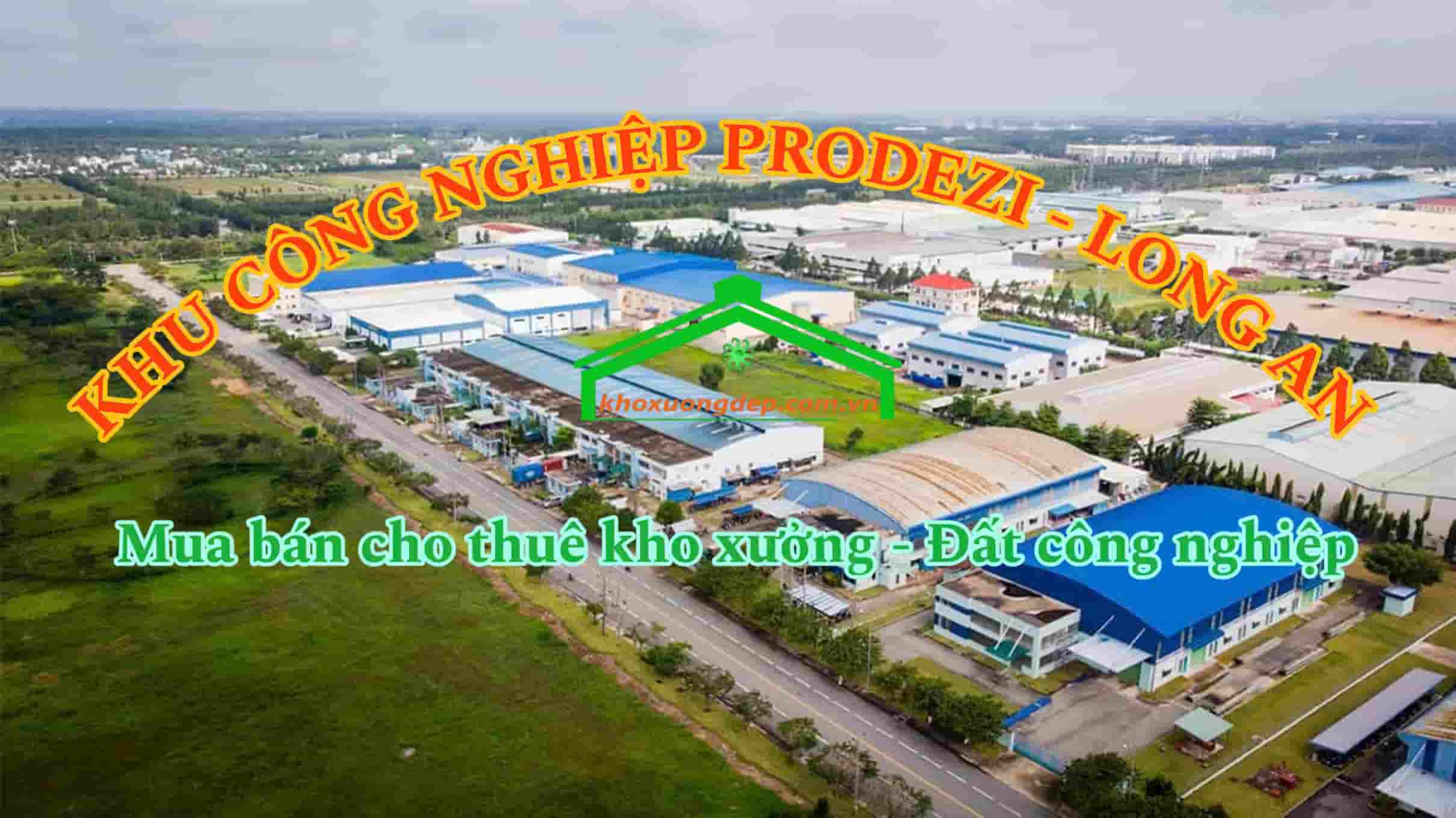 Cho thuê xưởng và mua bán xưởng tại Khu công nghiệp Prodezi - Long An