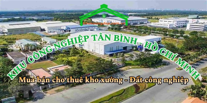 Cho thuê xưởng và mua bán xưởng tại Khu công nghiệp Tân Bình - Hồ Chí Minh