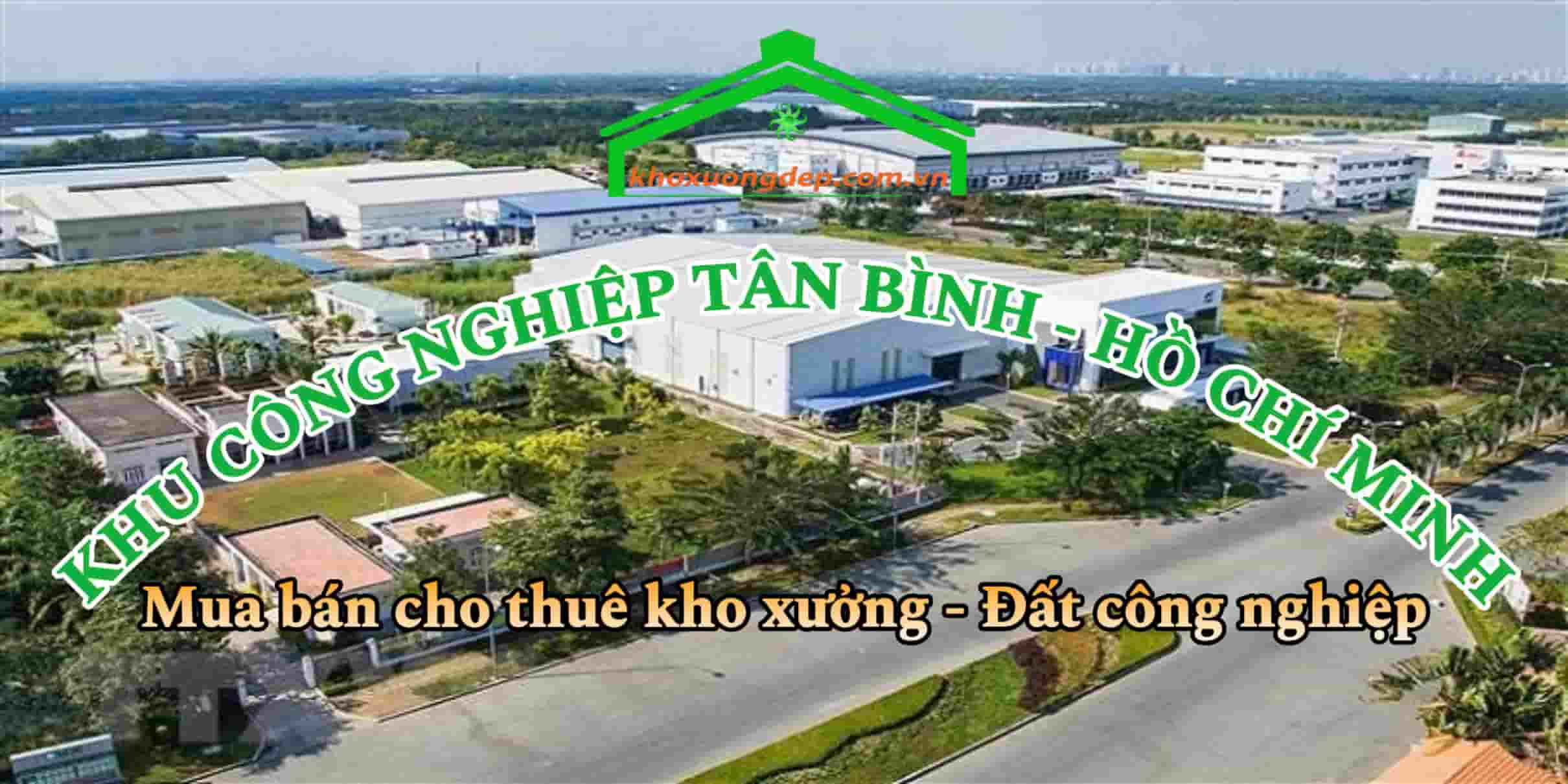 Cho thuê xưởng và mua bán xưởng tại Khu công nghiệp Tân Bình - Hồ Chí Minh