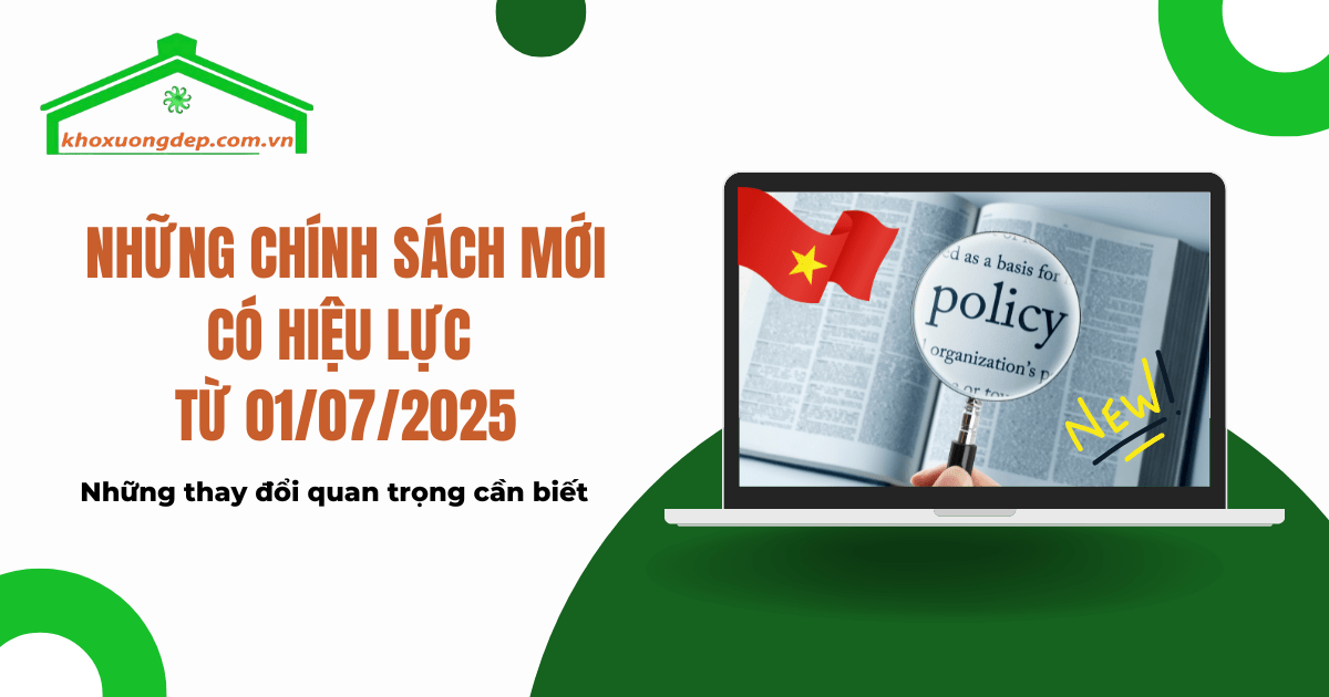 Những chính sách mới có hiệu lực từ ngày 01/7/2025
