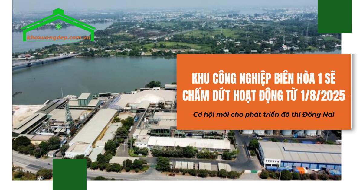 Dừng hoạt động Khu công nghiệp Biên Hòa 1 từ 1/8/2025: Thông tin chi tiết về lộ trình di dời, hỗ trợ doanh nghiệp & định hướng phát triển mới.
