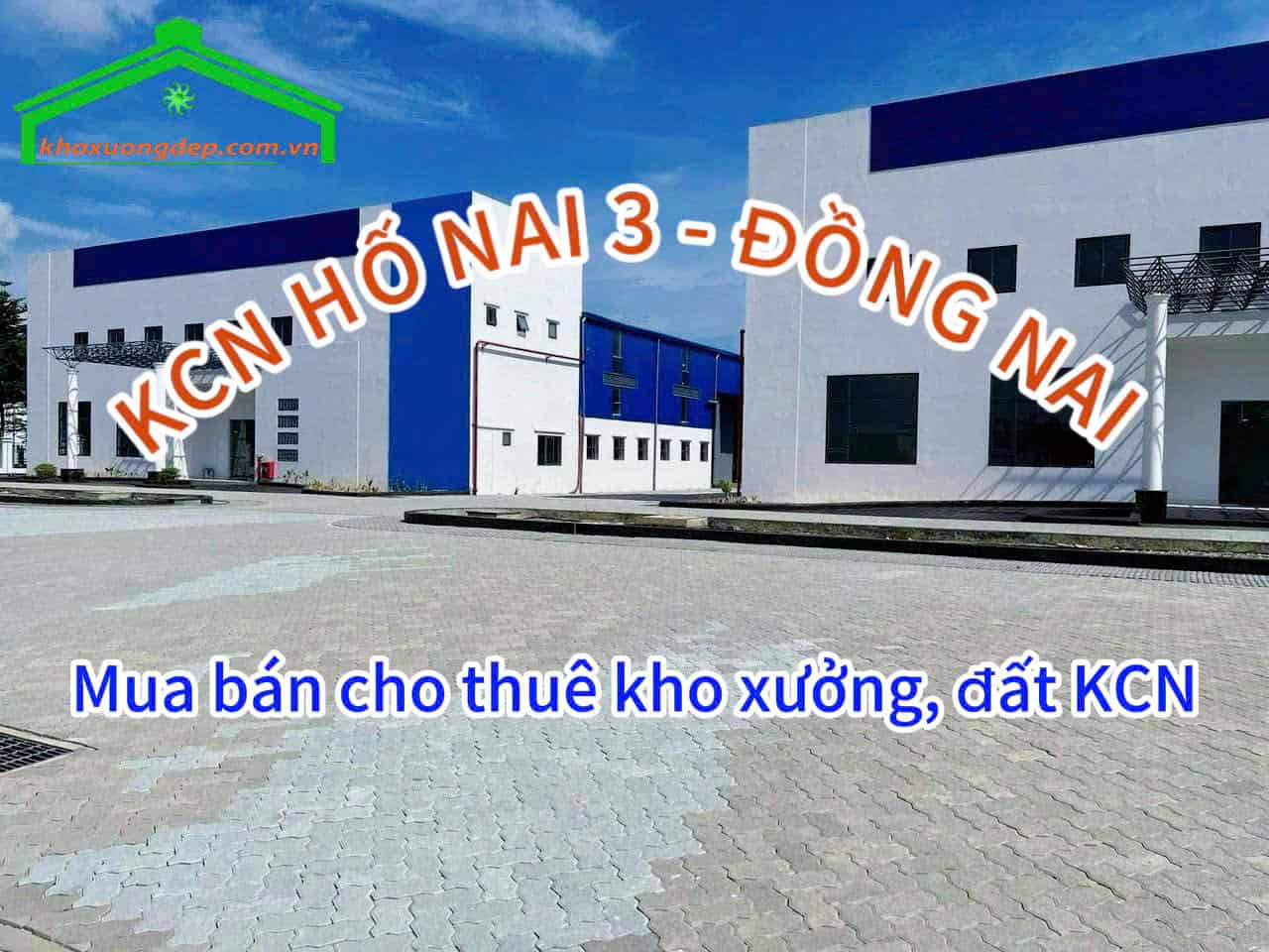 Cho thuê xưởng và mua bán xưởng tại Khu công nghiệp Hố Nai 3, Đồng Nai