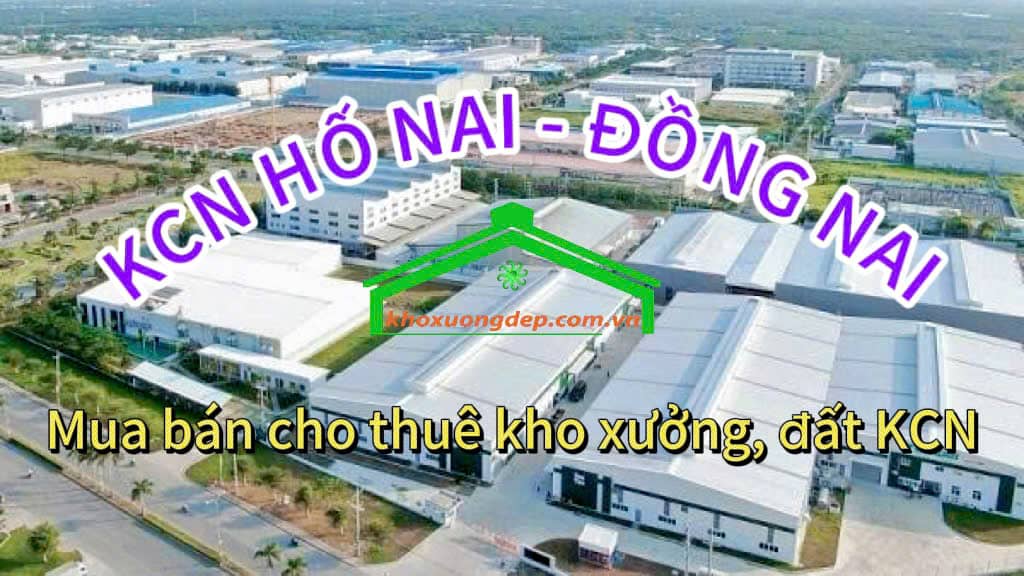 Cho thuê xưởng và mua bán xưởng tại Khu công nghiệp Hố Nai, Đồng Nai
