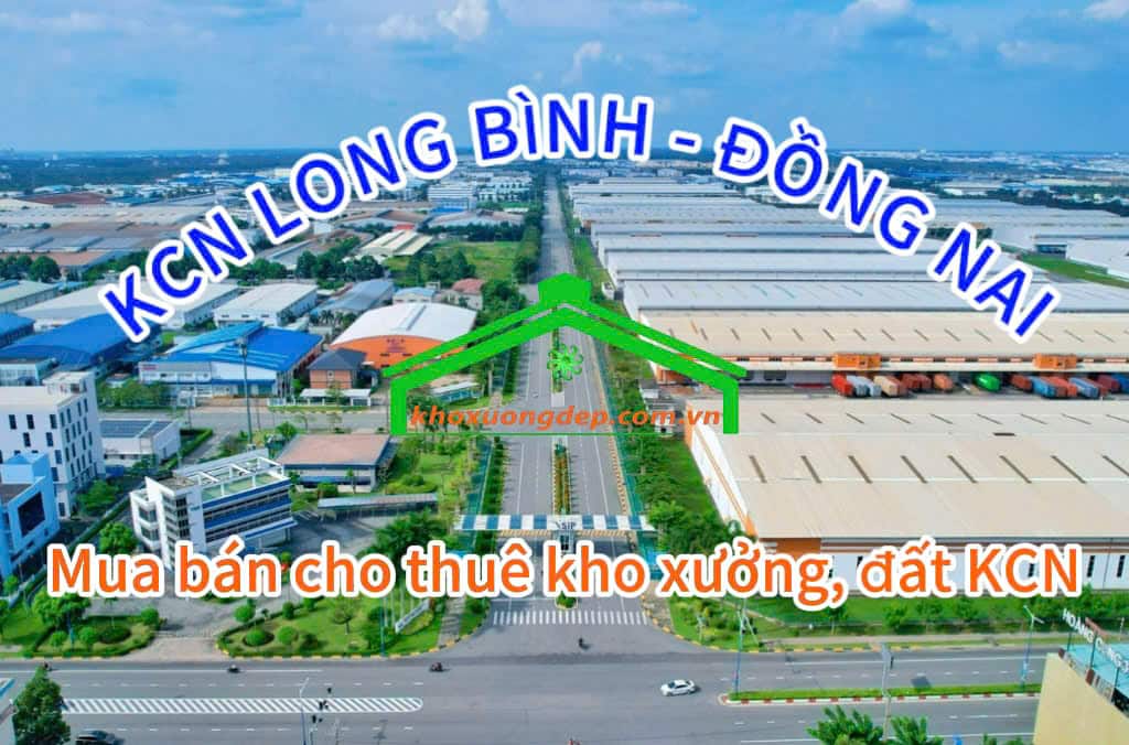 Cho thuê xưởng và mua bán xưởng tại Khu công nghiệp Long Bình - Đồng Nai