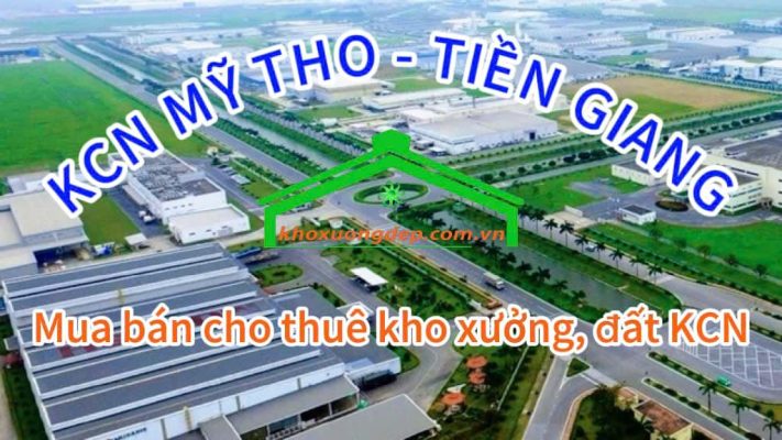 Cho thuê xưởng và mua bán xưởng tại Khu công nghiệp Mỹ Tho - Đồng Nai