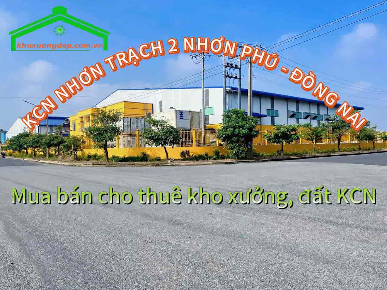 Cho thuê xưởng và mua bán xưởng tại Khu công nghiệp Nhơn Trạch 2 Nhơn Phú, Đồng Nai