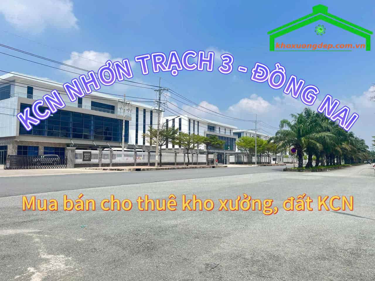 Cho thuê xưởng và mua bán xưởng tại Khu công nghiệp Nhơn Trạch 3, Đồng Nai