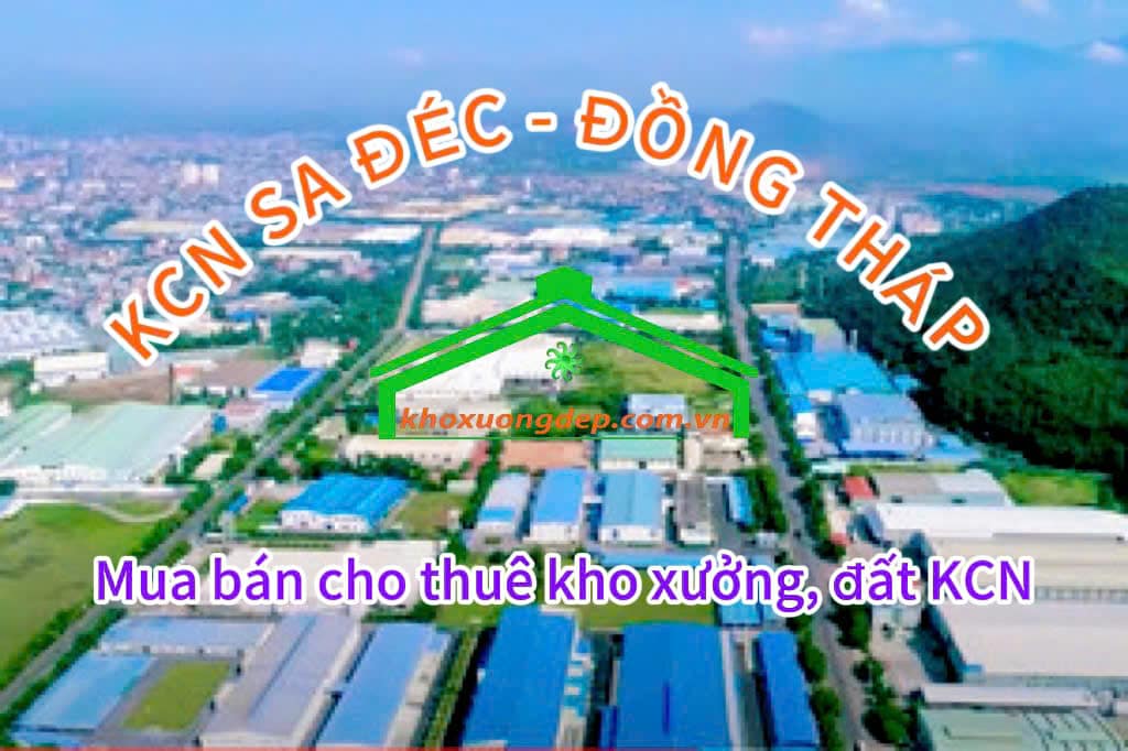Cho thuê xưởng và mua bán xưởng tại Cụm công nghiệp Sa Đéc - Đồng Tháp