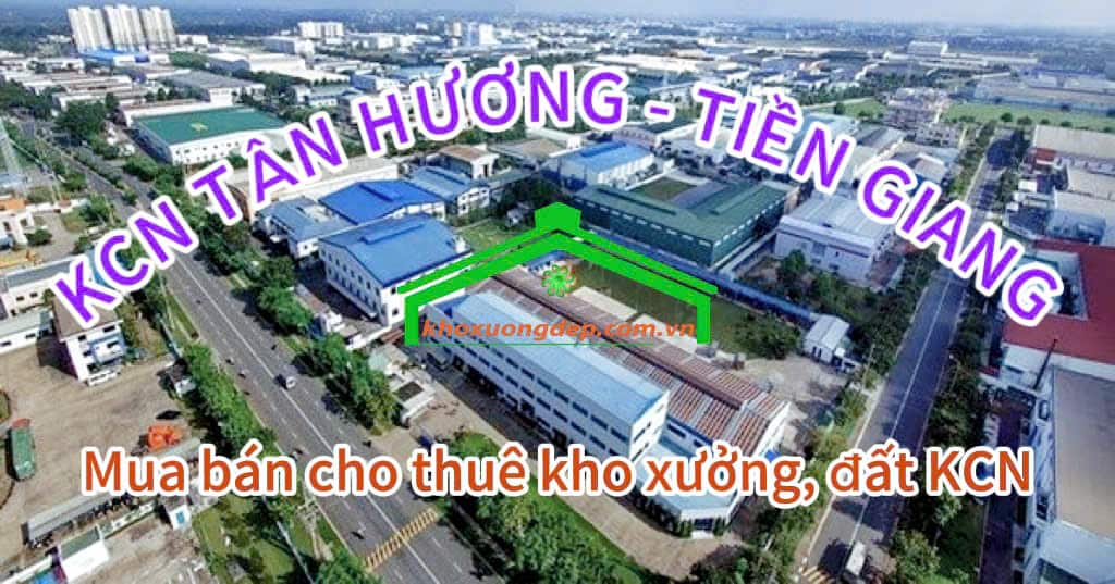 Cho thuê xưởng và mua bán xưởng tại Khu công nghiệp Tân Hương - Tiền Giang