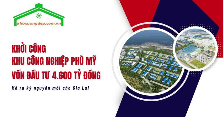 Khởi công Khu công nghiệp Phù Mỹ 4.600 tỷ đồng tại Gia Lai, mở ra kỷ nguyên phát triển công nghiệp mới, thu hút đầu tư và khai thác tiềm năng kinh tế vùng.