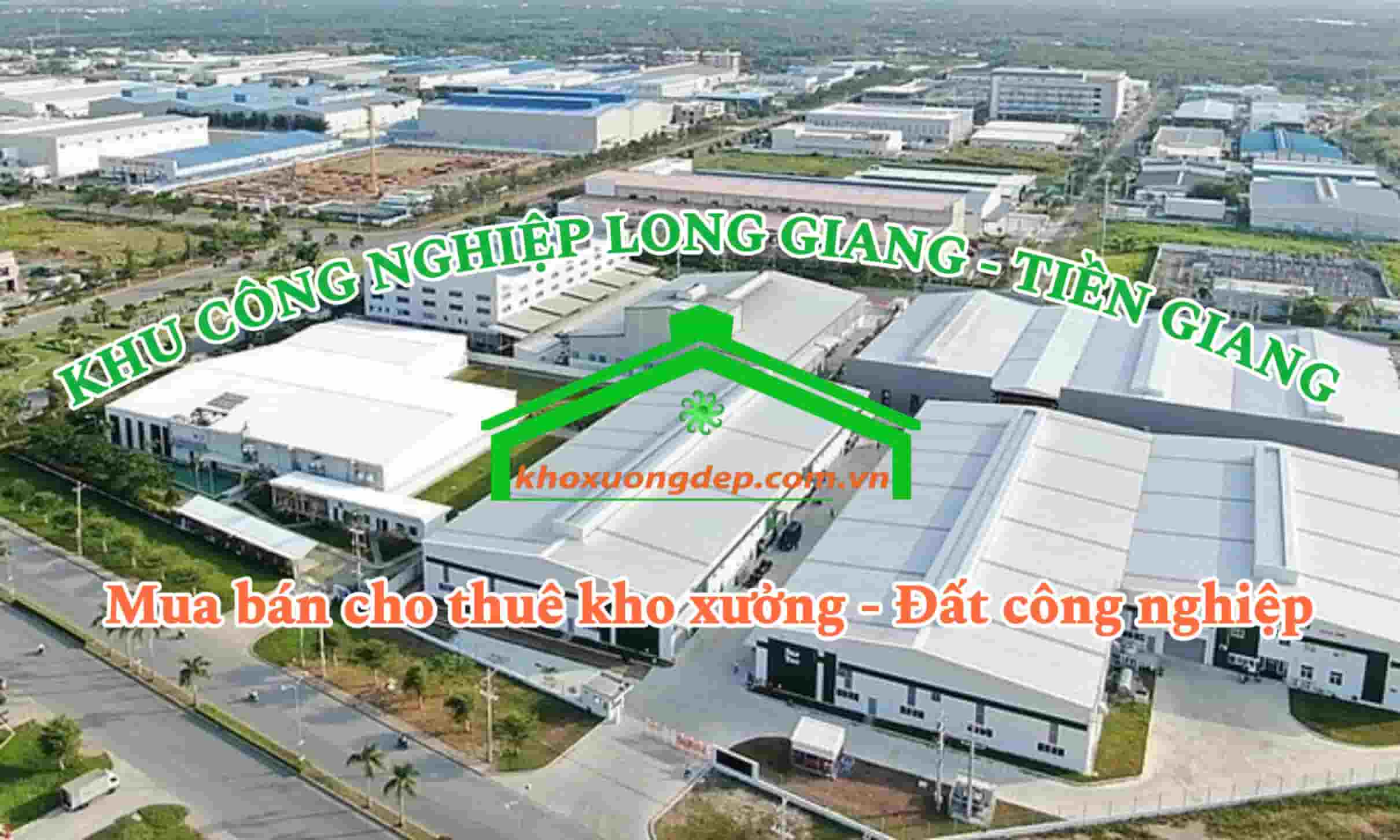 Cho thuê xưởng và mua bán xưởng tại Khu công nghiệp Long Giang - Tiền Giang