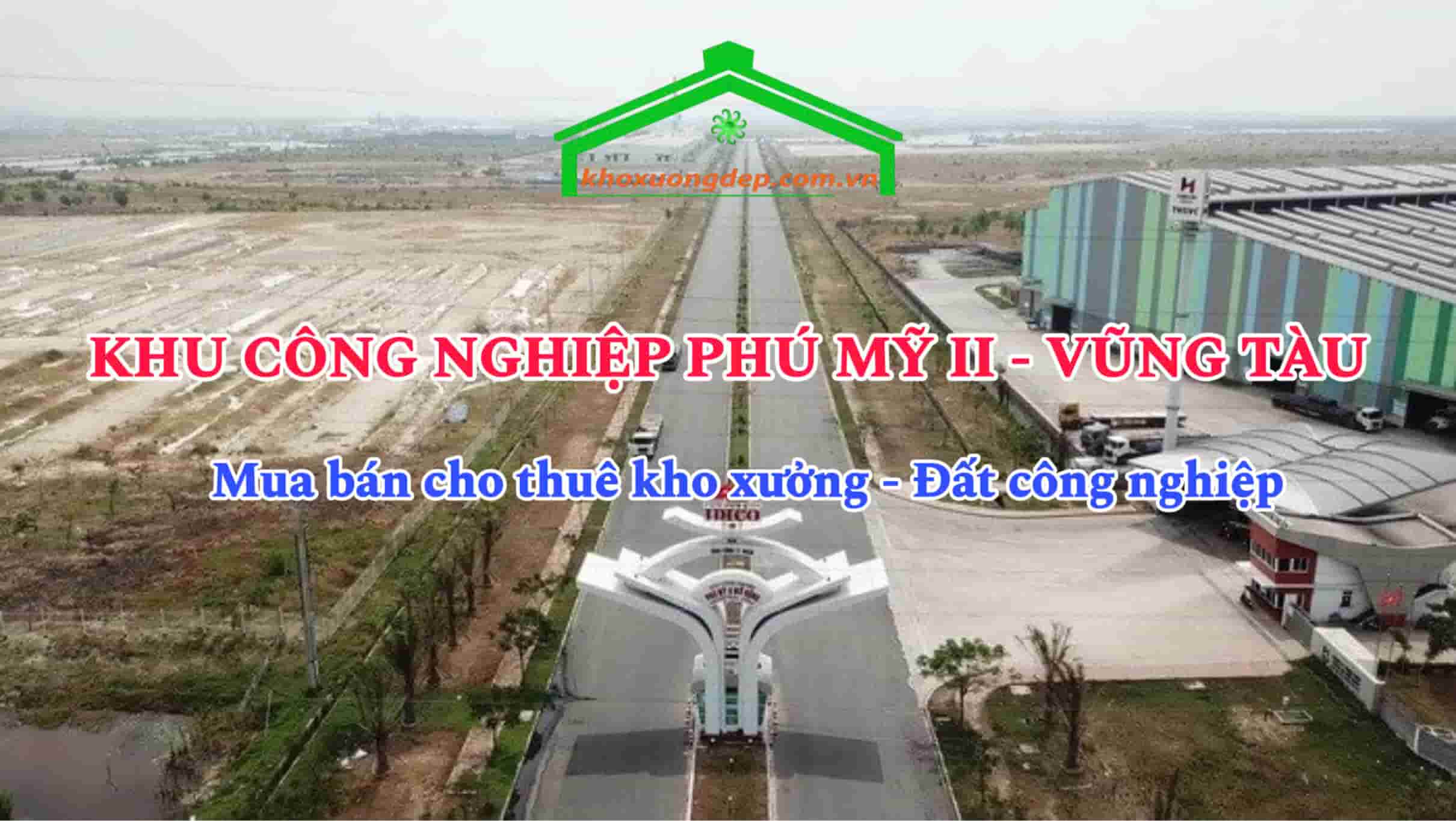 Cho thuê xưởng và mua bán xưởng tại Khu công nghiệp Phú Mỹ 2 - Vũng Tàu