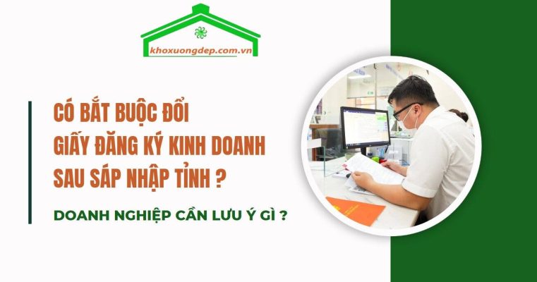 Sáp nhập tỉnh thành khiến địa chỉ trụ sở thay đổi? Tìm hiểu ngay thủ tục đổi giấy đăng ký kinh doanh để tránh sai sót pháp lý!