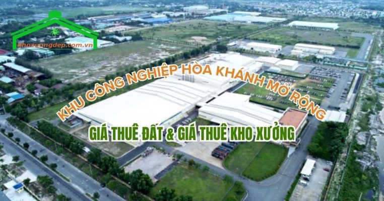 Giá thuê đất & giá thuê kho xưởng KCN Hòa Khánh mở rộng