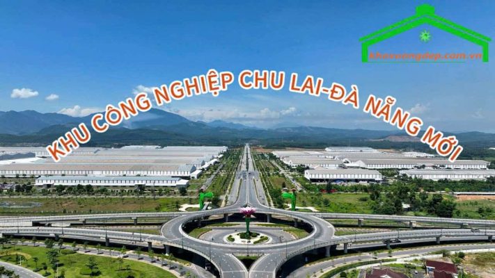 Tổng hợp tất cả các thông tin trong KCN Chu Lai