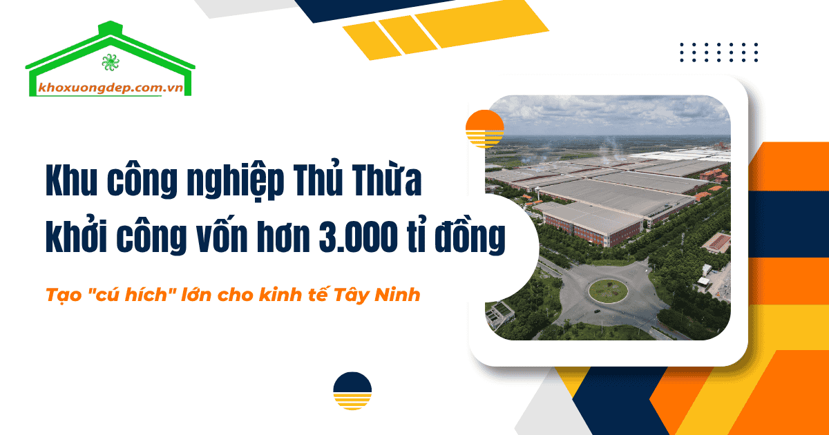 Khu công nghiệp Thủ Thừa – Dự án trọng điểm thúc đẩy phát triển kinh tế Tây Ninh sau sáp nhập.