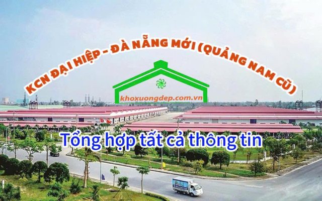 Tổng hợp tất cả thông tin Khu công nghiệp Đại Hiệp, Đà Nẵng mới