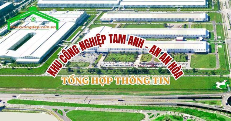 Ban quản lý KCN Tam Anh - An An Hòa - Liên hệ thuê mua đất, kho xưởng
