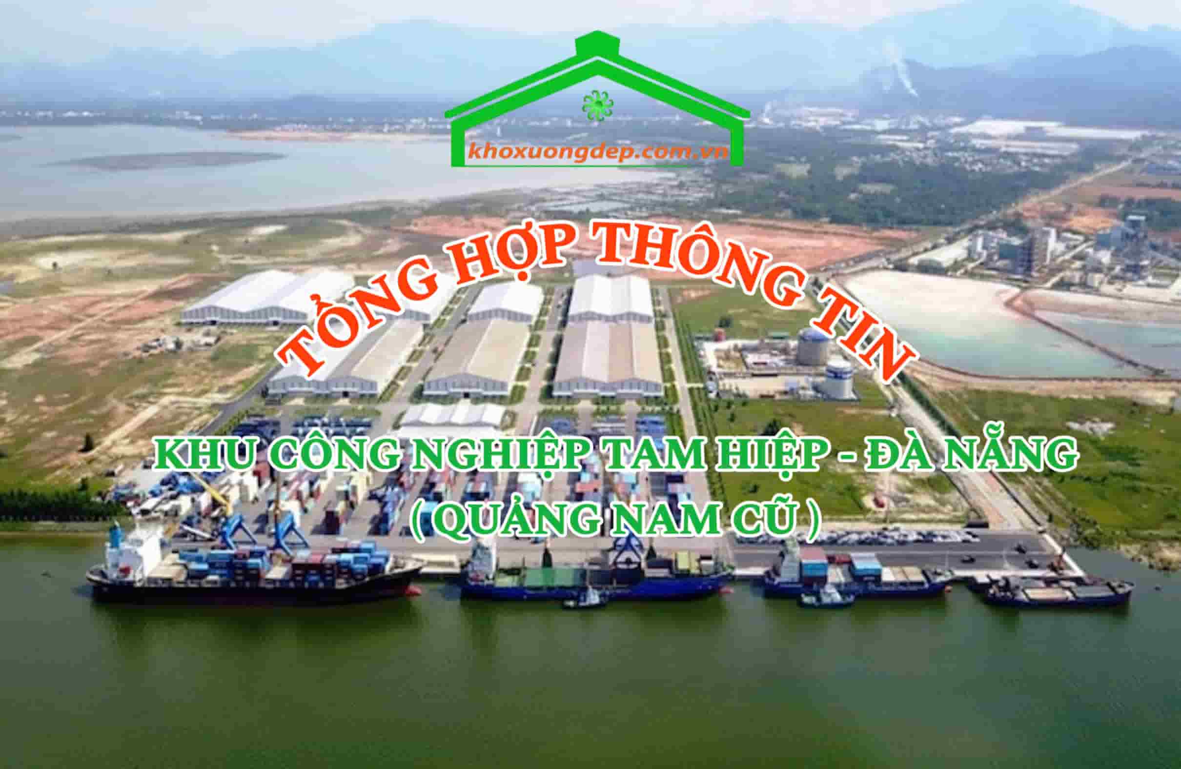 Khu công nghiệp Tam Hiệp, Đà Nẵng ( Quãng Nam cũ ) - Tổng hợp thông tin