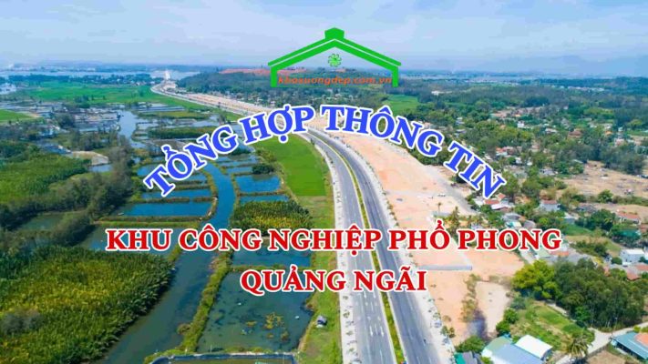 Khu công nghiệp Phổ Phong, Quảng Ngãi - Tổng hợp thông tin