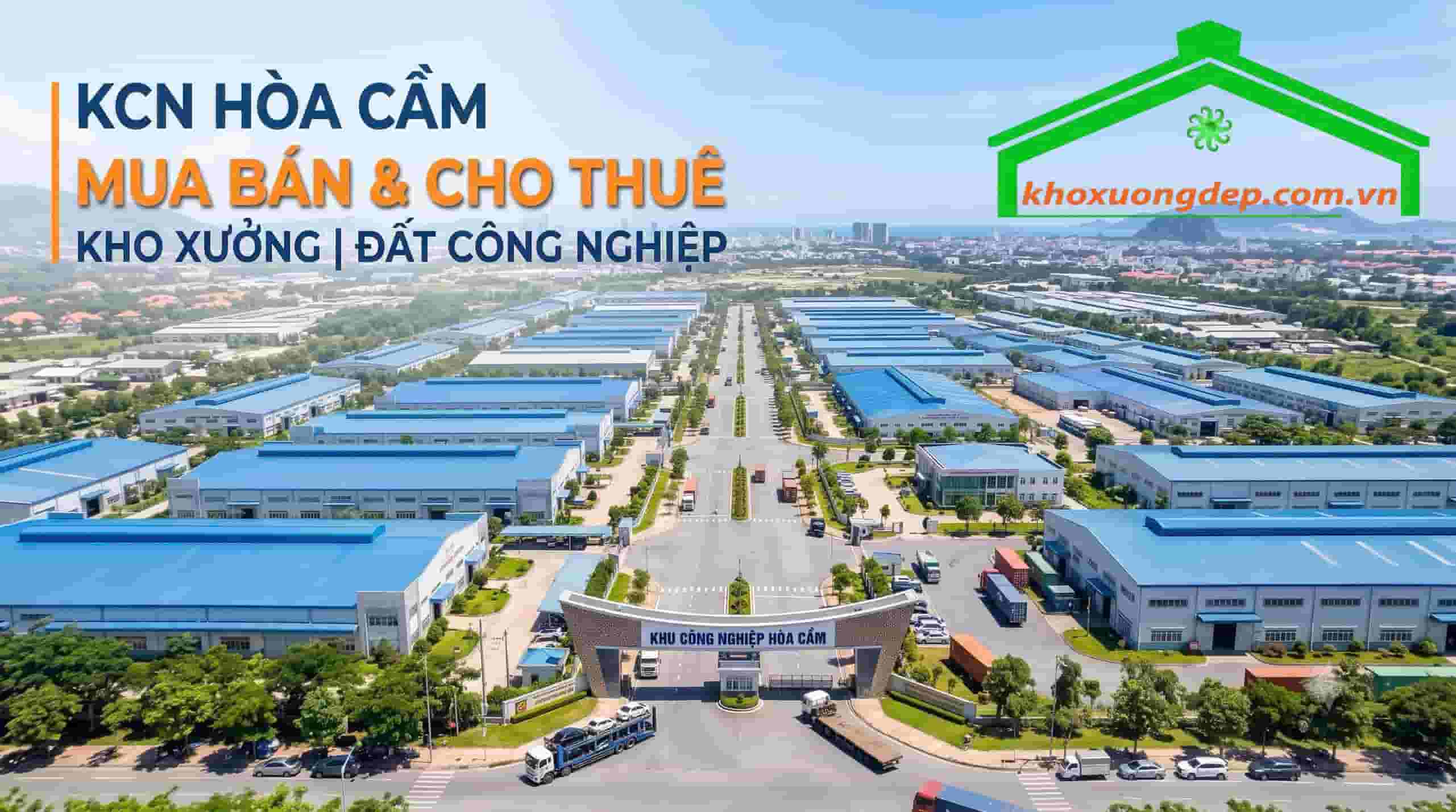 KCN Hòa Cầm - Mua bán cho thuê kho xưởng, đất công nghiệp